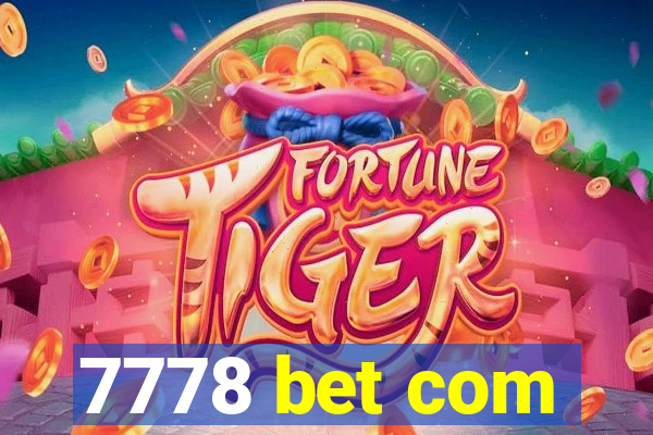 7778 bet com